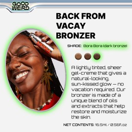 GOOD WEIRD Back From Vacay Bronzer - Vegan Liquid Face Bronzer Gel Cream for Men and Women | Natural Glow Lightweight Highlighter Makeup | Subtle Shimmer | 0.56 fl. oz. | BORA BORA (Dark Bronze)
