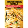 ULTIMA CARTE DE BUCATE QUESADILLAS