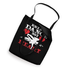 Break Dance Not Heart Breakdance Hip Hop B-Boying Acrobatics Tote Bag