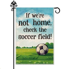 Hafhue If We're Not Home Check The Soccer Field Garden Flag, 12 x 18 Inch Double Sided Farmhouse Holiday Yard Lawn Decoration Flag, Seasonal Party Lawn Exterior Porch Decor Gift for Soccer Lovers