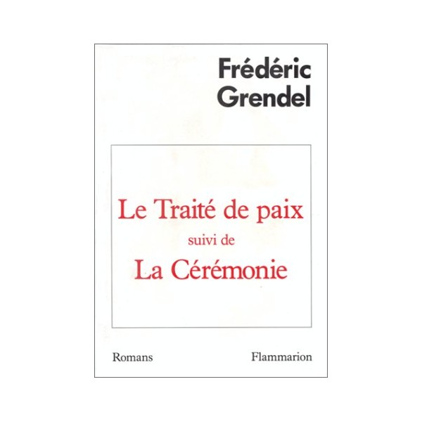Le Traité de paix: suivi de La Cérémonie