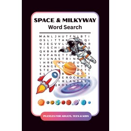 Space, Galaxy and Milky Way Word Search Puzzle for Adults, Teens and Kids: 60 Puzzles with 700+ Words of Stars, Planets, Galaxies and Wonders of Outer Space