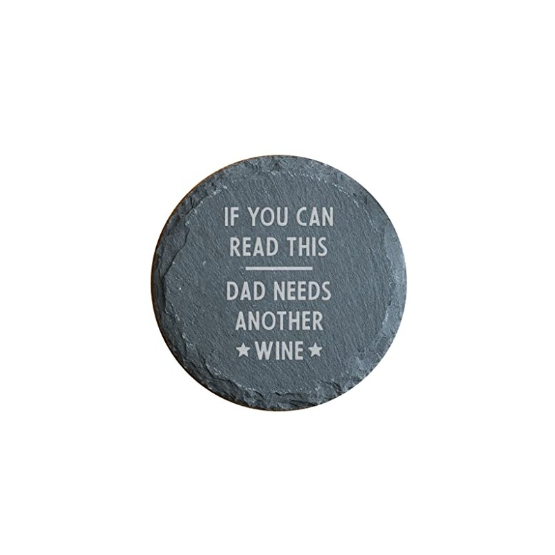 Engraved Natural Slate Coaster - Dad Needs Another Wine Coaster