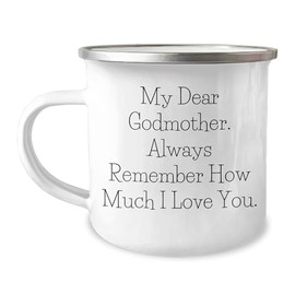 Special Godmother Gifts: My Dear Godmother Love Quote Camping Mug for Lovely Aunt, Perfect Christmas Memorable Presents from Daughter to Godmother, Enamel Coated Stainless Steel, 12 oz