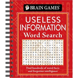 Brain Games - Useless Information Word Search: Find Hundreds of Weird Facts and Forgotten Intelligence