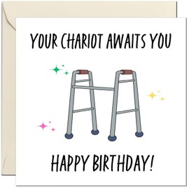 Your Chariot Awaits - Funny Birthday Card for Mom or Dad - Old Age Joke 30th 40th 50th 60th 70th 80th 90th Funny Birthday card for Brother friend uncle cousin