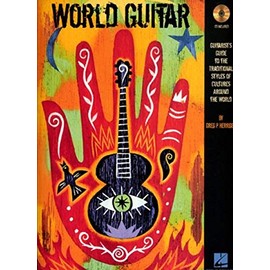 World Guitar: Guitarist's Guide to the Traditional Styles of Cultures Around the World