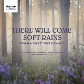 Esenvalds: There will come soft rains