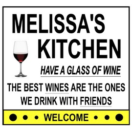 Melissa's Have a Glass of Wine Kitchen Magnet. Customize for Any Name. 2 Sizes. The Best Wines are the Ones we Drink with Friends. Flexible. Available for Quick Ship.