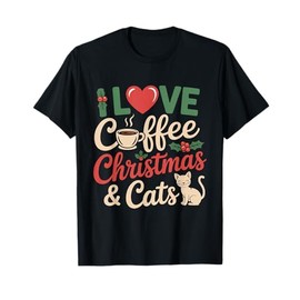I Love Coffee Christmas Cats Funny Gift T-Shirt