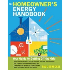 The Homeowner's Energy Handbook: Your Guide to Getting Off the Grid