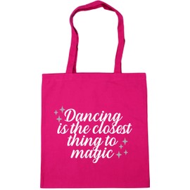 Hippowarehouse Dancing is the closet thing to magic Tote Shopping Gym Beach Bag 42cm x38cm, 10 litres