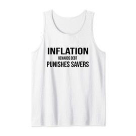 Inflation Rewards Debt and Punishes Savers Tank Top