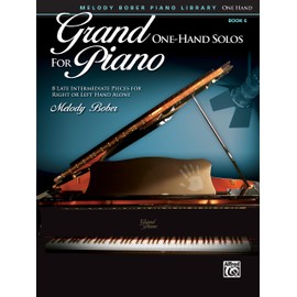 Grand One-Hand Solos for Piano, Bk 6: 8 Late Intermediate Pieces for Right or Left Hand Alone (Grand Solos for Piano: Melody Bober Piano Library)
