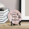 Circle I Deserve Love, Trust and Respect Table Sign (8x8)