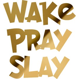 Transparent Decal Stickers of Wake, Pray, Slay (Metallic Gold) Premium Waterproof Vinyl Decal Stickers for Laptop Phone Accessory Helmet Car Window Mug Tuber Cup Door Wall Decor ANDSKUSf85635GO080922