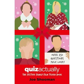 Quiz Actually: The Festive Family Film Trivia Book (Christmas Holiday Movie Trivia Game)