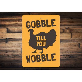 Gobble Till You Wobble Sign, Gobble Decor, Gobble Sign, Turkey Aluminum Decor - 8" x 12"