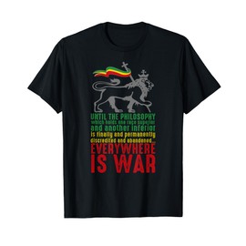 EVERYWHERE IS WAR Haile Selassie Speech Judah Lion Reggae T-Shirt