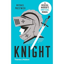 Knight:The Medieval Warrior’s (Unofficial) Manual
