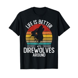 Retro Direwolf Shirt Life is Better With Direwolves around T-Shirt