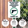 We Support Your 2Nd Amendment Right Carry On Sign, 18x24