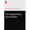 The Overland Route ... Second Edition.