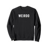 Weirdo Society Sweatshirt