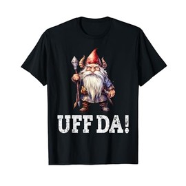 Uff Da Norwegian Quote Scandinavian Viking Gnome T-Shirt