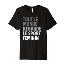 Tout Le Monde Regarde Le Sport Feminin Vintage Style Premium T-Shirt