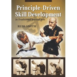 Principle-Driven Skill Development: In Traditional Martial Arts