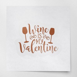 Decal Stickers of Wine is My Valentine (Nut Brown) (Set of 2) Luxury Weatherproof Decal Stickers for Laptop Desktop Smartphone Car Dirt Bike Wall Room Mason Jar Bathtub - BICVER1c60336NB0124