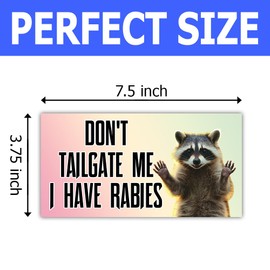 VOTANTA (7.5"x3.75") - Don't Tailgate Me I Have Rabies Bumper Sticker, Funny Raccoon Stickers, Joke Sarcastic Adult Humor Decals, Raccoon Lovers Gag Gifts Decal for Car Truck Window