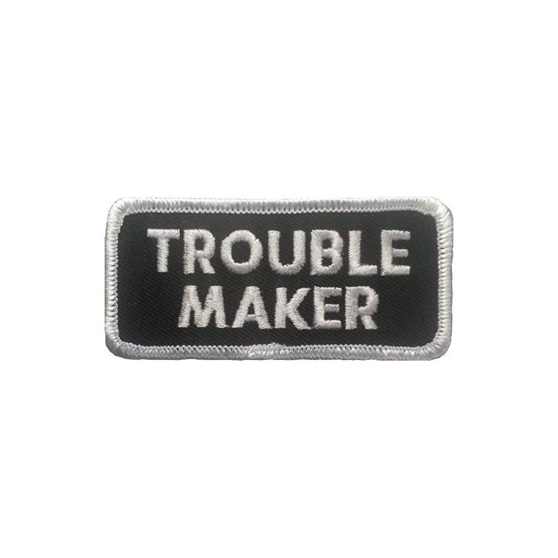 Trouble Maker Embroidered Patch 8cm x 3.5cm