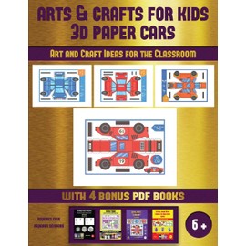 Art and Craft Ideas for the Classroom (Arts and Crafts for kids - 3D Paper Cars): A great DIY paper craft gift for kids that offers hours of fun