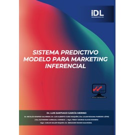 SISTEMA PREDICTIVO: MODELO PARA MARKETING INFERENCIAL (Spanish Edition)