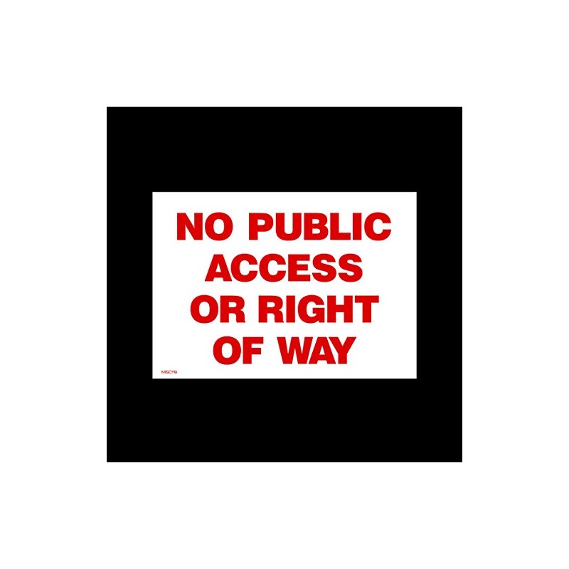 No Public access or right of way Plastic Sign (MISC119)