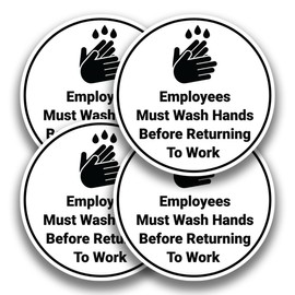 Employees Must Wash Hands Before Returning to Work Sign Vinyl Decal Stickers - 4 Stickers, 5 x 5 Inches - Public Bathroom, Restroom Signs for Business, Restaurant Hand Washing Signs - 3 Colors To Choose From (White)
