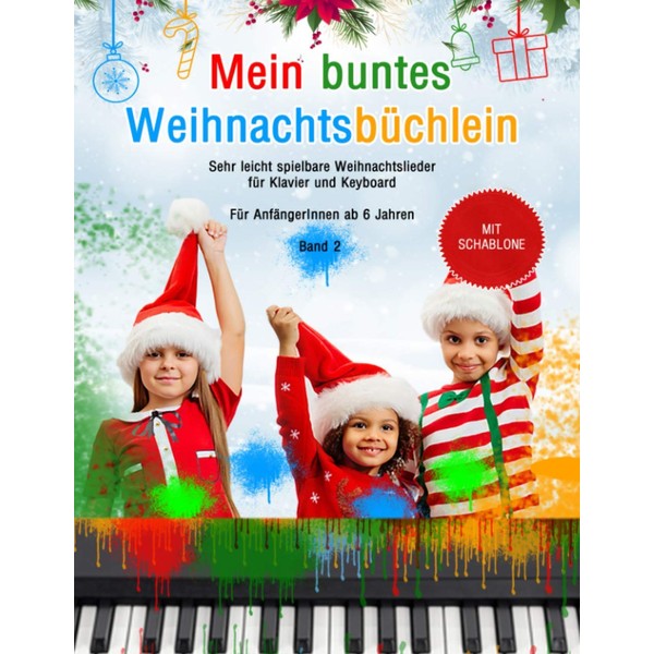 Mein buntes Weihnachtsbüchlein - Band 2: Sehr leicht spielbare Advents-