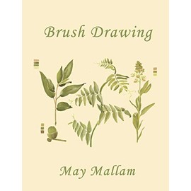 Brush Drawing as Applied to Natural Forms and Common Objects (Yesterday's Classics)