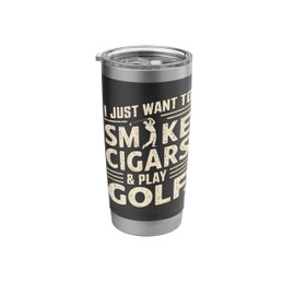 I Just Want to Smoke Cigars And Play Golf Funny Dad Stainless Steel Insulated Tumbler