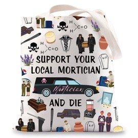 JNIAP Mortician Tote Bag Funeral Director Gift Undertaker Gift Support Your Local Mortician And Die Funeral Shoulder Bag (MORTICIAN tb)