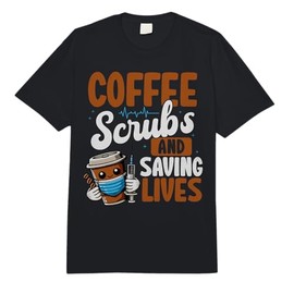 Coffee Scrubs and Saving Lives Funny Nurse Coffee Lover Comfort Colors Adult Heavyweight T-Shirt