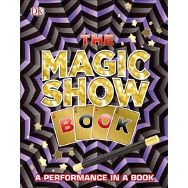 The Magic Show Book: A Performance in a Book