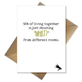 Funny New Home Card - 90% of living together is shouting from other rooms! Moving House Card
