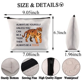 PLITI Tiger Themed Gifts Tiger Animal Lover Gift Always Be Yourself Unless You Can Be a Tiger Funny Tiger Makeup Bag (Be a tiger bagU)