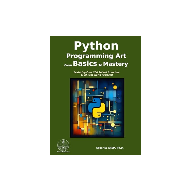 Python Programming Art: From Basics To Mastery