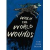 When the World Wounds