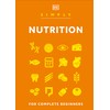 Simply Nutrition: For Complete Beginners (DK Simply)