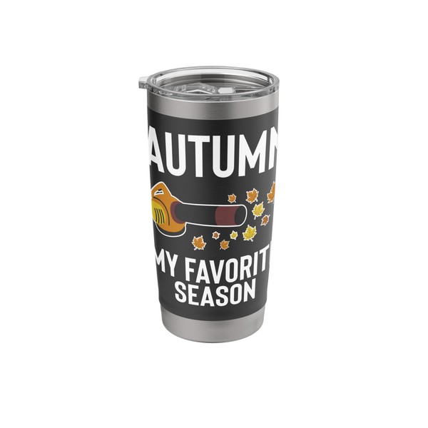 Autumn My Favorite Season Leaf Blower Stainless Steel Insulated Tumbler